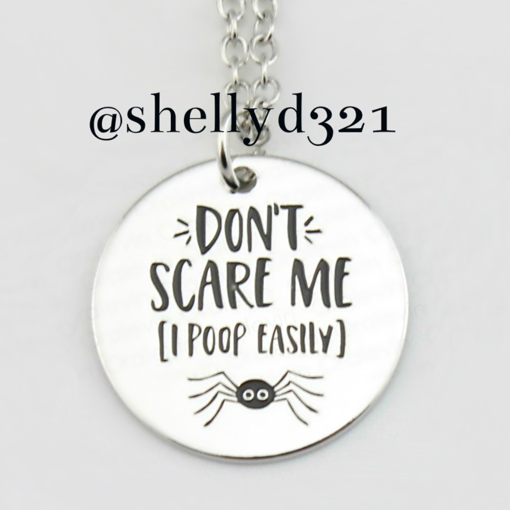 ❤️ 3/$18  DON'T SCARE ME I POOP EASILY Necklace - Funny Gift Spider